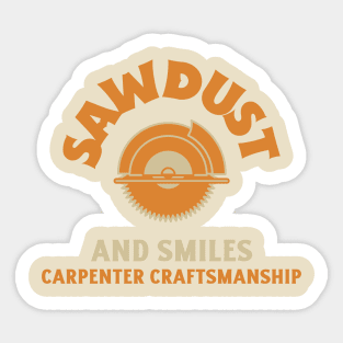 Sawdust and Smiles Carpenter Craftmanship Sticker
